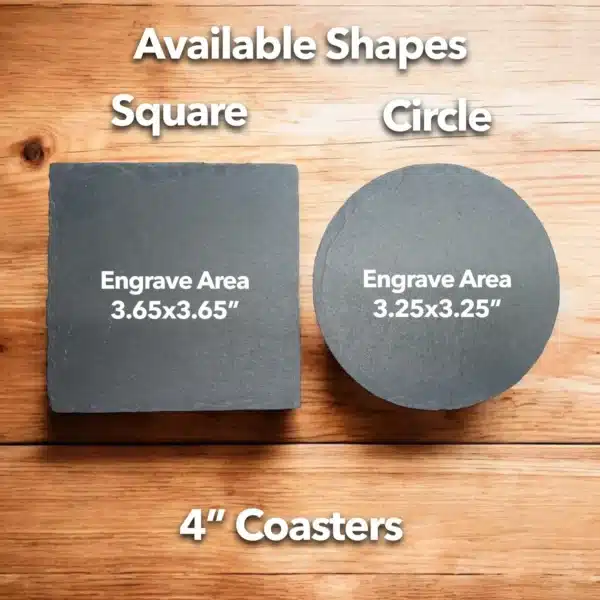 Two Custom Laser Engraved Slate Coasters on a wooden surface: one square (3.65" x 3.65" engrave area), one round (3.25" diameter engrave area). Both are sets of 4 coasters, as indicated by text labels.